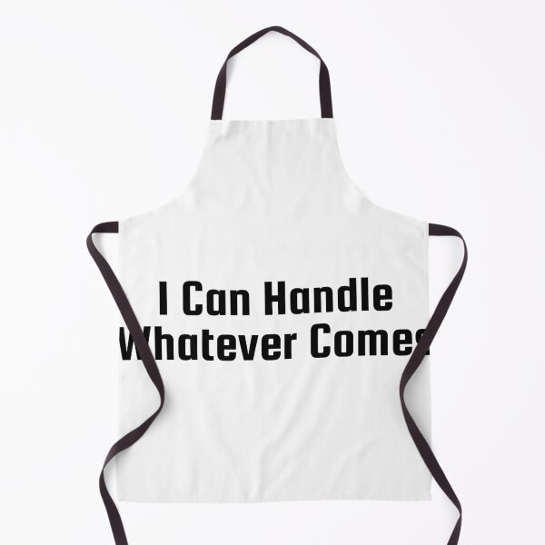 Item preview, I Can Handle Whatever Comes designed and sold by Ninjacatoff.