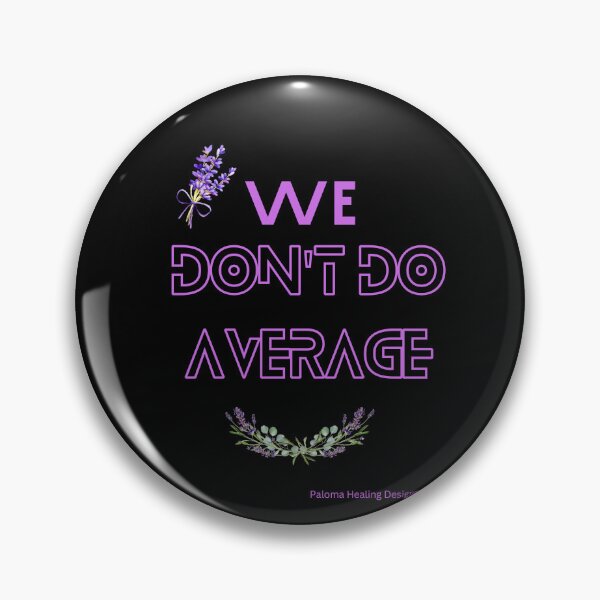 Item preview, We don't do Average slogan lavender on black designed and sold by PalomaHealing24.