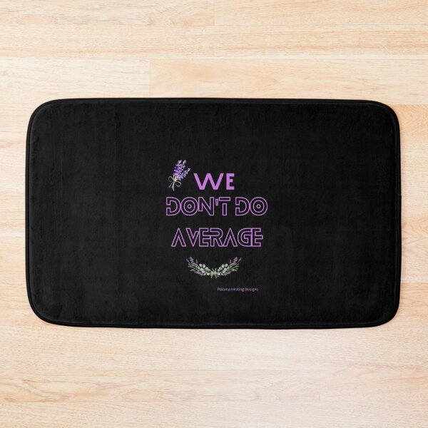 Item preview, We don't do Average slogan lavender on black designed and sold by PalomaHealing24.