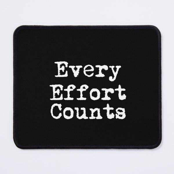 Item preview, Every Effort Counts designed and sold by Ninjacatoff.