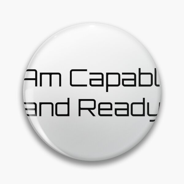 Item preview, I Am Capable and Ready designed and sold by Ninjacatoff.