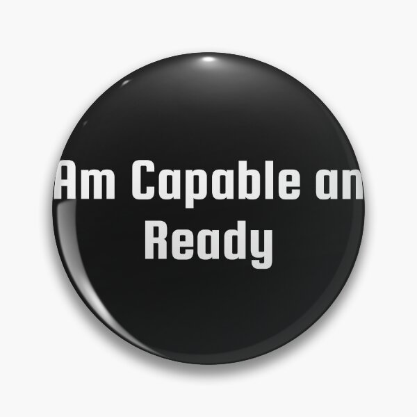 Item preview, I Am Capable and Ready designed and sold by Ninjacatoff.