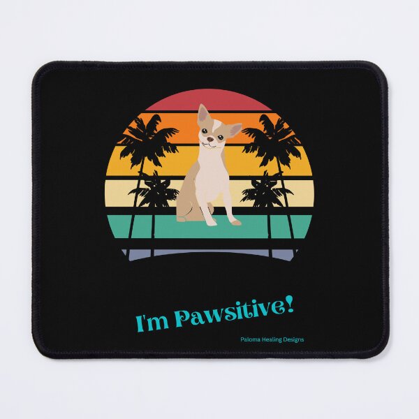 Item preview, I'm Pawsitive! slogan In turquoise designed and sold by PalomaHealing24.