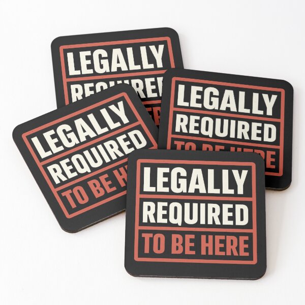 Item preview, LEGALLY REQUIRED TO BE HERE – Official Warning Sign Style Design designed and sold by BiomortoArts.