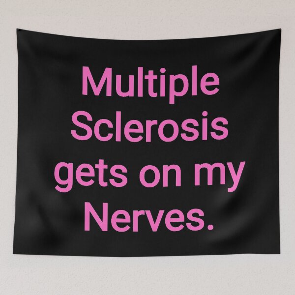 Item preview, Multiple Sclerosis gets on my nerves  designed and sold by Nomad-Maynard.