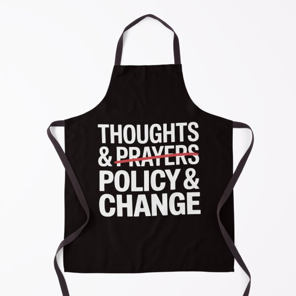 Item preview, Thoughts And Prayers Policy And Change designed and sold by RopboxRone.