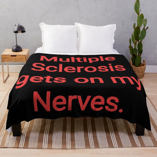 Item preview, Multiple Sclerosis gets on my nerves designed and sold by Nomad-Maynard.