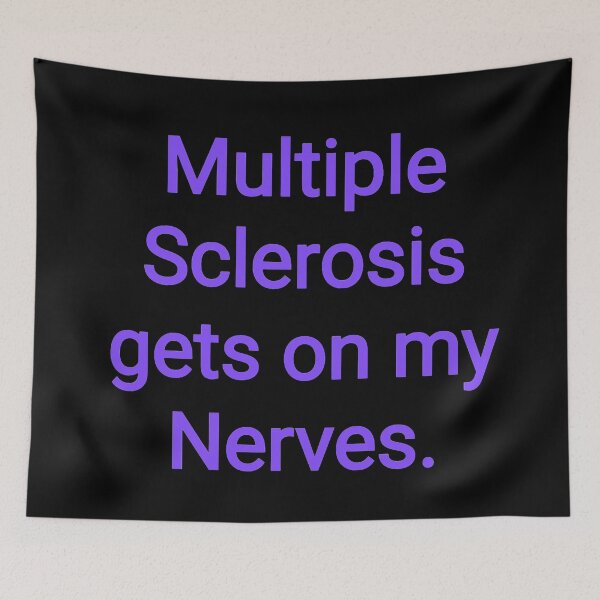 Item preview, Multiple Sclerosis gets on my nerves  designed and sold by Nomad-Maynard.