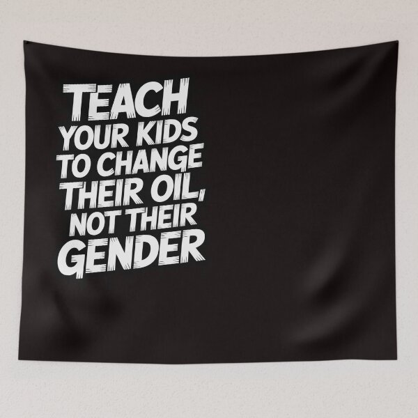 Item preview, Teach Your Kids To Change Their Oil Not Their Gender designed and sold by RopboxRone.