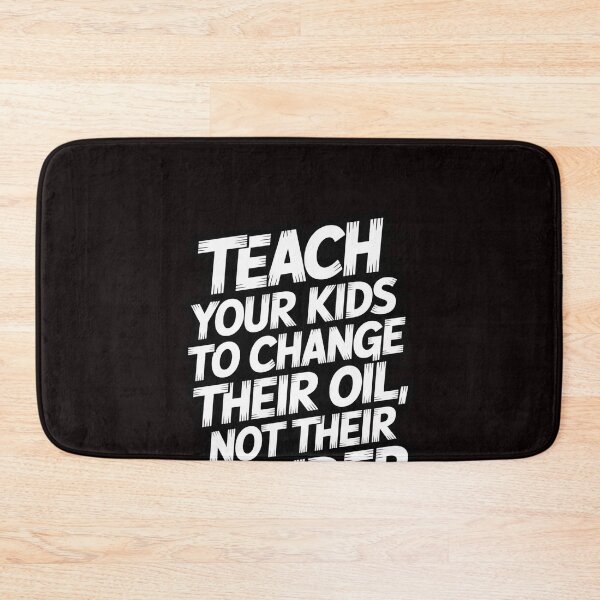 Item preview, Teach Your Kids To Change Their Oil Not Their Gender designed and sold by RopboxRone.