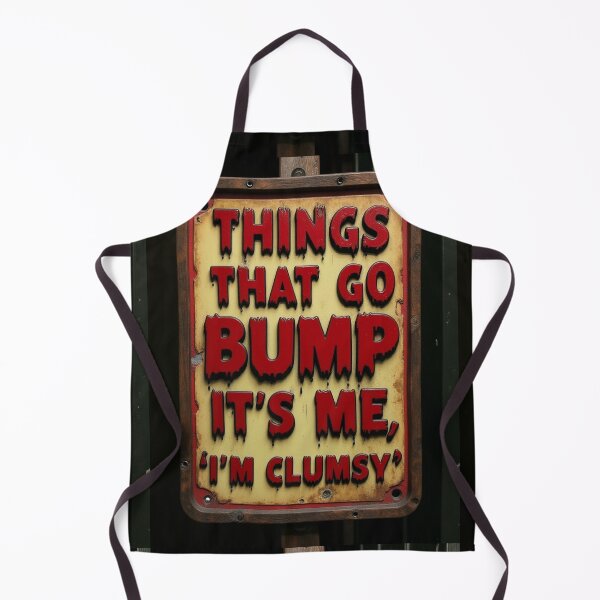 Item preview, Things That Go Bump It's Me I'm Clumsy | Funny Horror Humor Self Aware Gift designed and sold by Antik by Schulz.