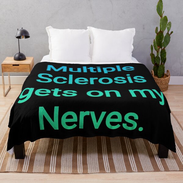 Item preview, Multiple Sclerosis gets on my nerves designed and sold by Nomad-Maynard.