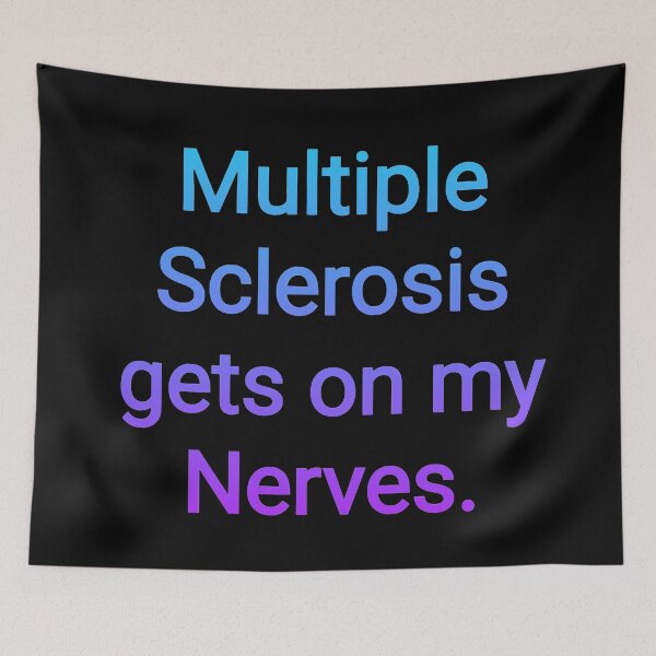 Item preview, Multiple Sclerosis gets on my nerves  designed and sold by Nomad-Maynard.