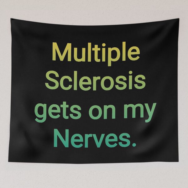 Item preview, Multiple Sclerosis gets on my nerves  designed and sold by Nomad-Maynard.