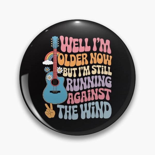 Item preview, Well I'm Older Now But I'm Still Running Against The Wind designed and sold by Silicula.