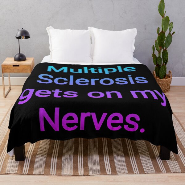 Item preview, Multiple Sclerosis gets on my nerves designed and sold by Nomad-Maynard.