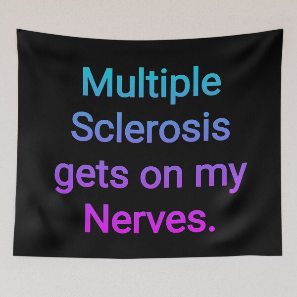 Item preview, Multiple Sclerosis gets on my nerves  designed and sold by Nomad-Maynard.