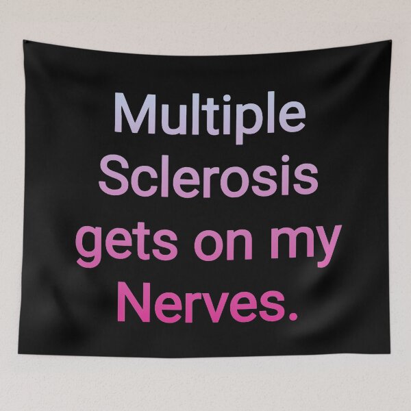 Item preview, Multiple Sclerosis gets on my nerves  designed and sold by Nomad-Maynard.