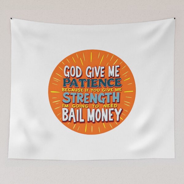 Item preview, God Give Me Patience Because designed and sold by BDLdesigns.