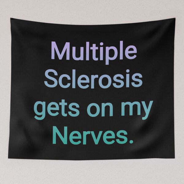 Item preview, Multiple Sclerosis gets on my nerves  designed and sold by Nomad-Maynard.