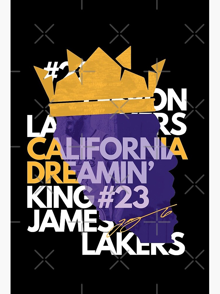 California Dreamin' King 23 Lebron James Lakers | Art Print