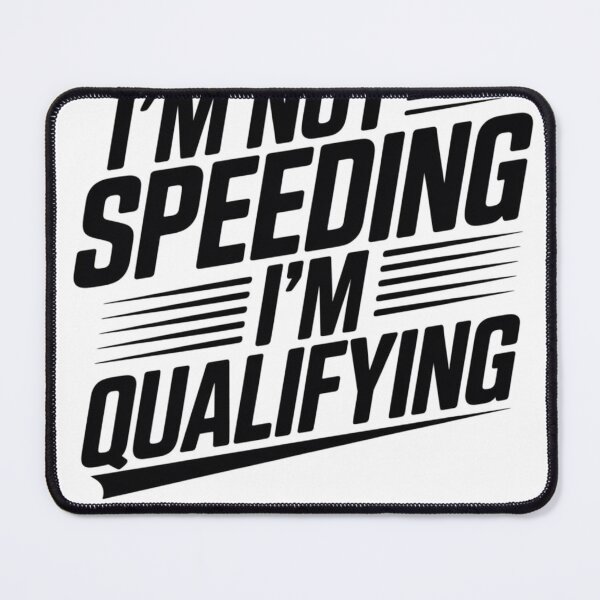 Item preview, Not Speeding, Just Qualifying designed and sold by ACRShop.
