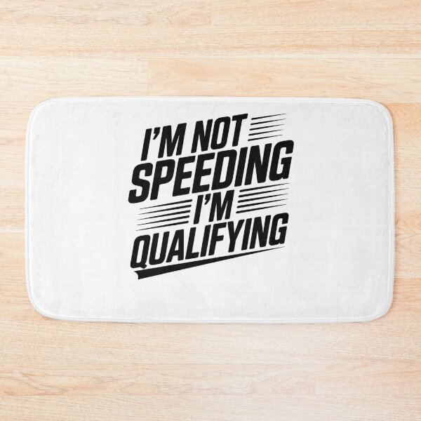 Item preview, Not Speeding, Just Qualifying designed and sold by ACRShop.