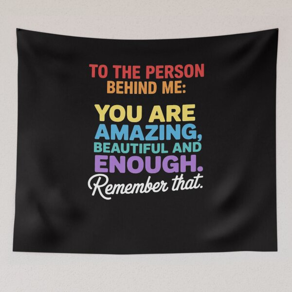 Item preview, To the person behind me Dear Person Behind Me You Matter To The Person designed and sold by GalaFunny.