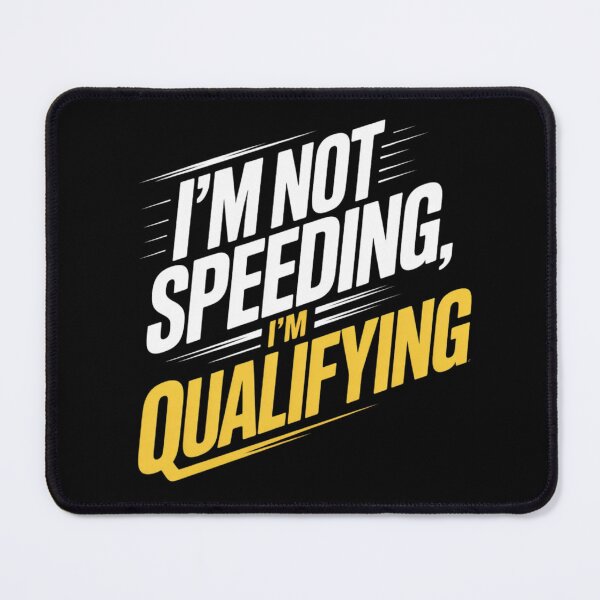 Item preview, Not Speeding, Just Qualifying designed and sold by ACRShop.