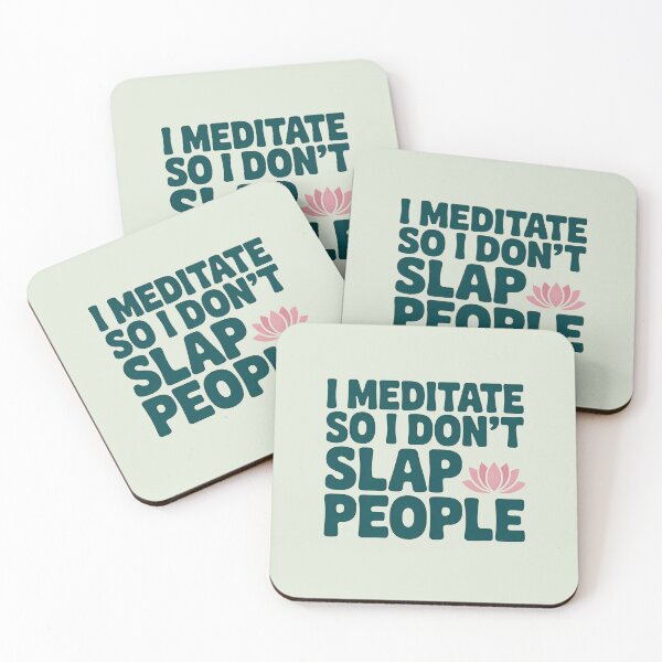 Item preview, I Meditate So I Don't Slap People designed and sold by CrypticHMystic.