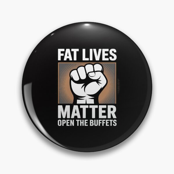 Item preview, Fat Lives Matters Open The Buffets Chubby Meat Lover designed and sold by GalaFunny.
