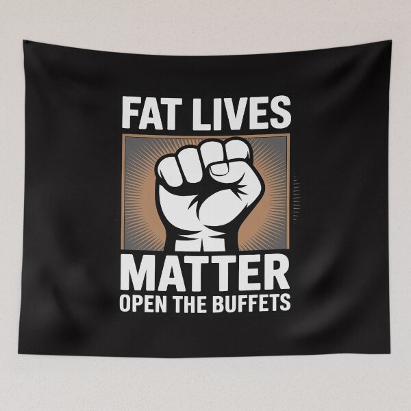 Item preview, Fat Lives Matters Open The Buffets Chubby Meat Lover designed and sold by GalaFunny.