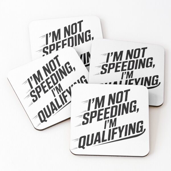 Item preview, Not Speeding, Just Qualifying designed and sold by ACRShop.