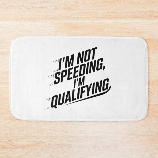 Item preview, Not Speeding, Just Qualifying designed and sold by ACRShop.