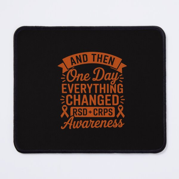 Item preview, Everything Changed RSD CRPS Awareness designed and sold by GalaFunny.