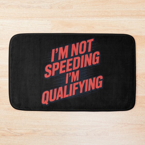 Item preview, Not Speeding, Just Qualifying designed and sold by ACRShop.