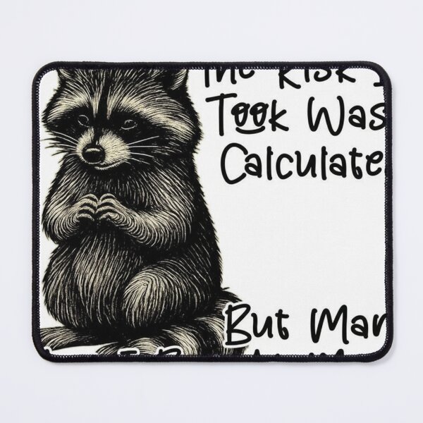 Item preview, The Risk I Took Was Calculated Raccoon Meme designed and sold by JossDesign15.