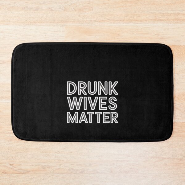 Item preview, Drunk Wives Matter  Wine Drinking designed and sold by RustsyMin.