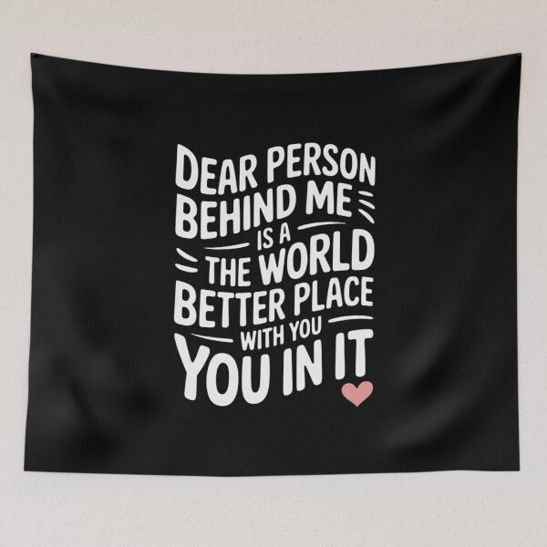 Item preview, Dear Person Behind Me designed and sold by RustsyMin.