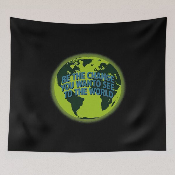 Item preview, Climate Change Be The Change You Want To See In The World designed and sold by RustsyMin.