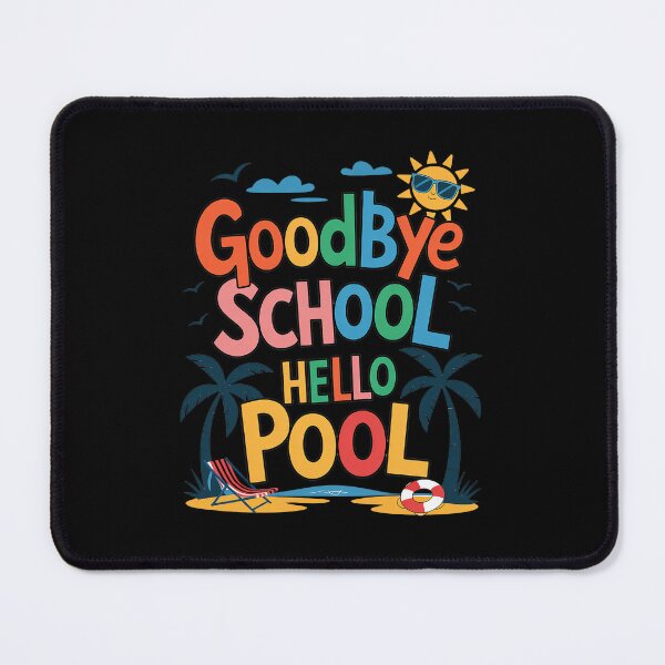 Item preview, Goodbye School Hello Pool Summer Break First Day Of School designed and sold by RayArmstrong.