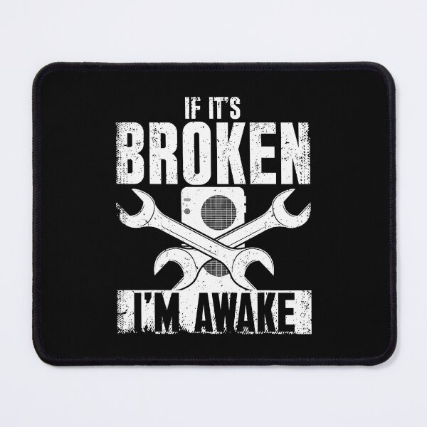 Item preview, If It's Broken I'm Awake designed and sold by BeverlyBrenda.