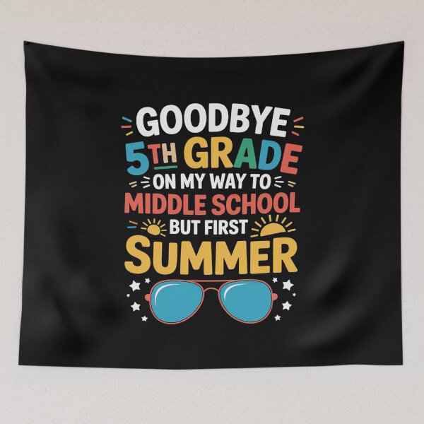 Item preview, Goodbye 5th Grade Graduation To Middle School First Summer designed and sold by HaileyRobel.