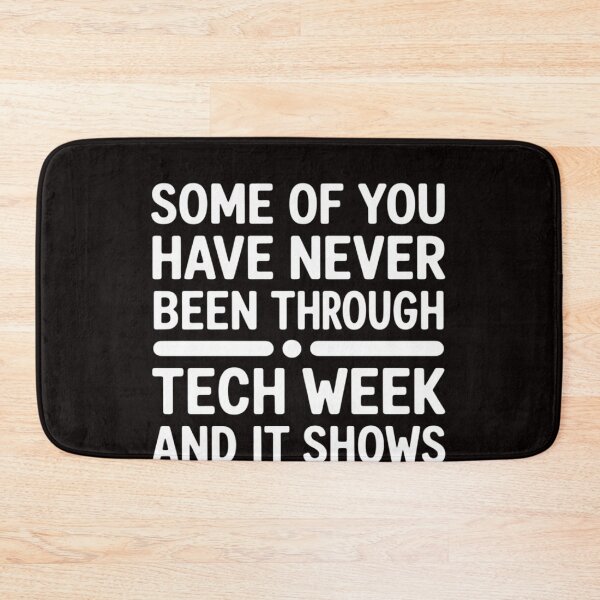 Item preview, Never Been Through Tech Week Musical Theater Crew designed and sold by LapFemile.