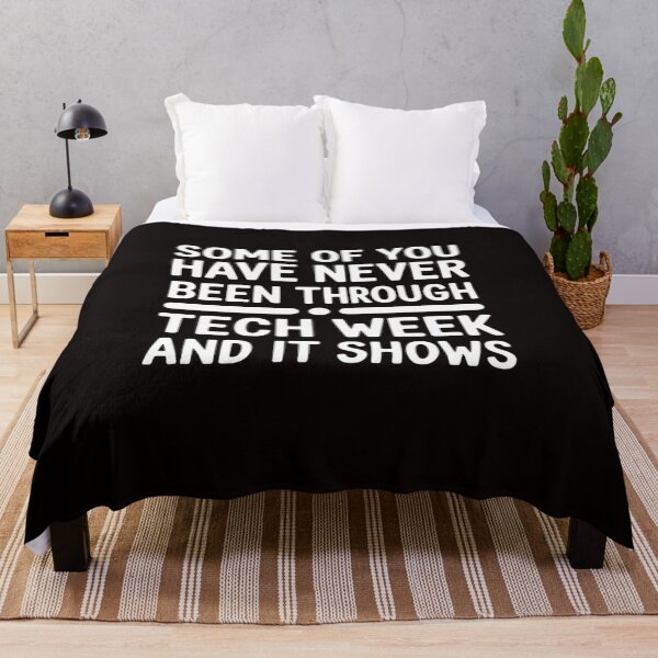 Item preview, Never Been Through Tech Week Musical Theater Crew designed and sold by LapFemile.