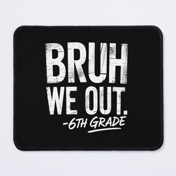 Item preview, Bruh We Out 6th Grade Last Day Of School Teachers designed and sold by DianaStantzo.