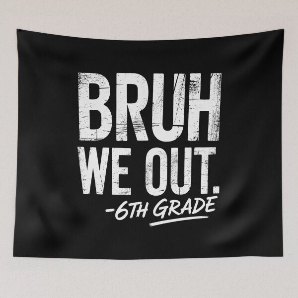 Item preview, Bruh We Out 6th Grade Last Day Of School Teachers designed and sold by DianaStantzo.