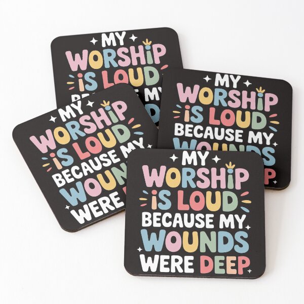 Item preview, My Worship Is Loud Because My Wounds Were Deep designed and sold by LapFemile.