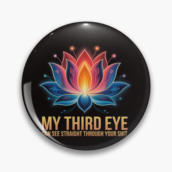 Item preview, My Third Eye Sees Through Your Shit Spiritual Saying designed and sold by LapFemile.