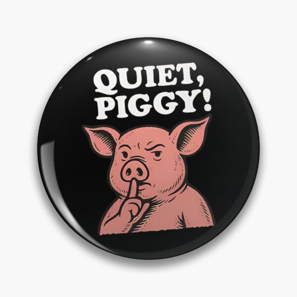 Item preview, Quiet Piggy Snarky Political Pig Joke Design Quiet Piggy Essential designed and sold by judithcooley.